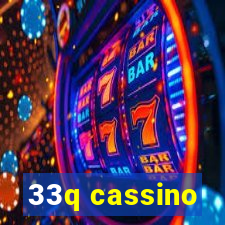 33q cassino